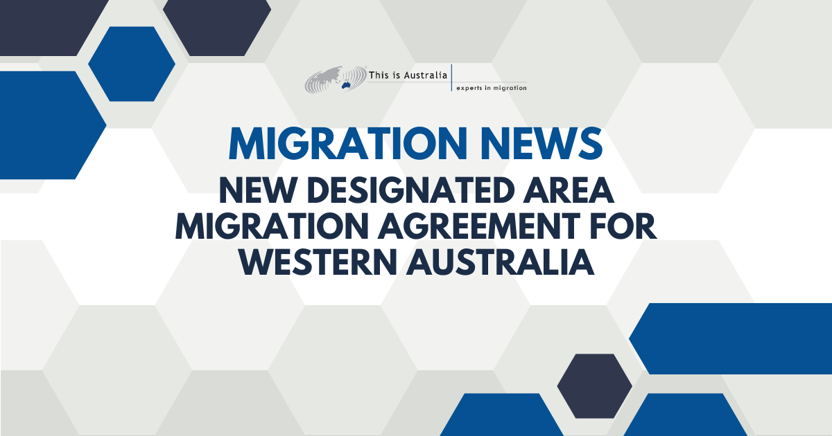Featured image for “New Designated Area Migration Agreement for Western Australia”