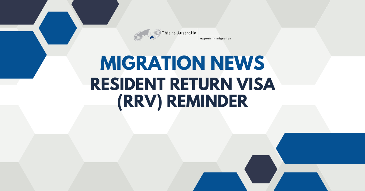 Featured image for “Resident Return visa (RRV) Reminder”